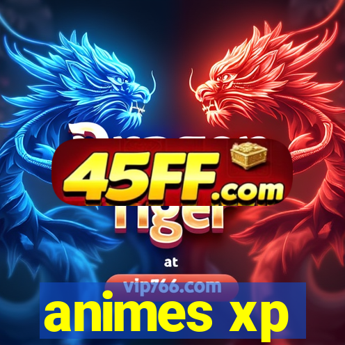 animes xp